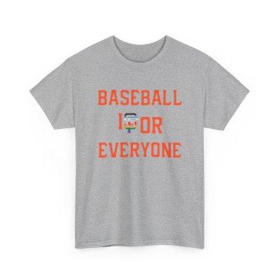 Baseball Is For Everyone T-Shirt | All Profits go to Charity